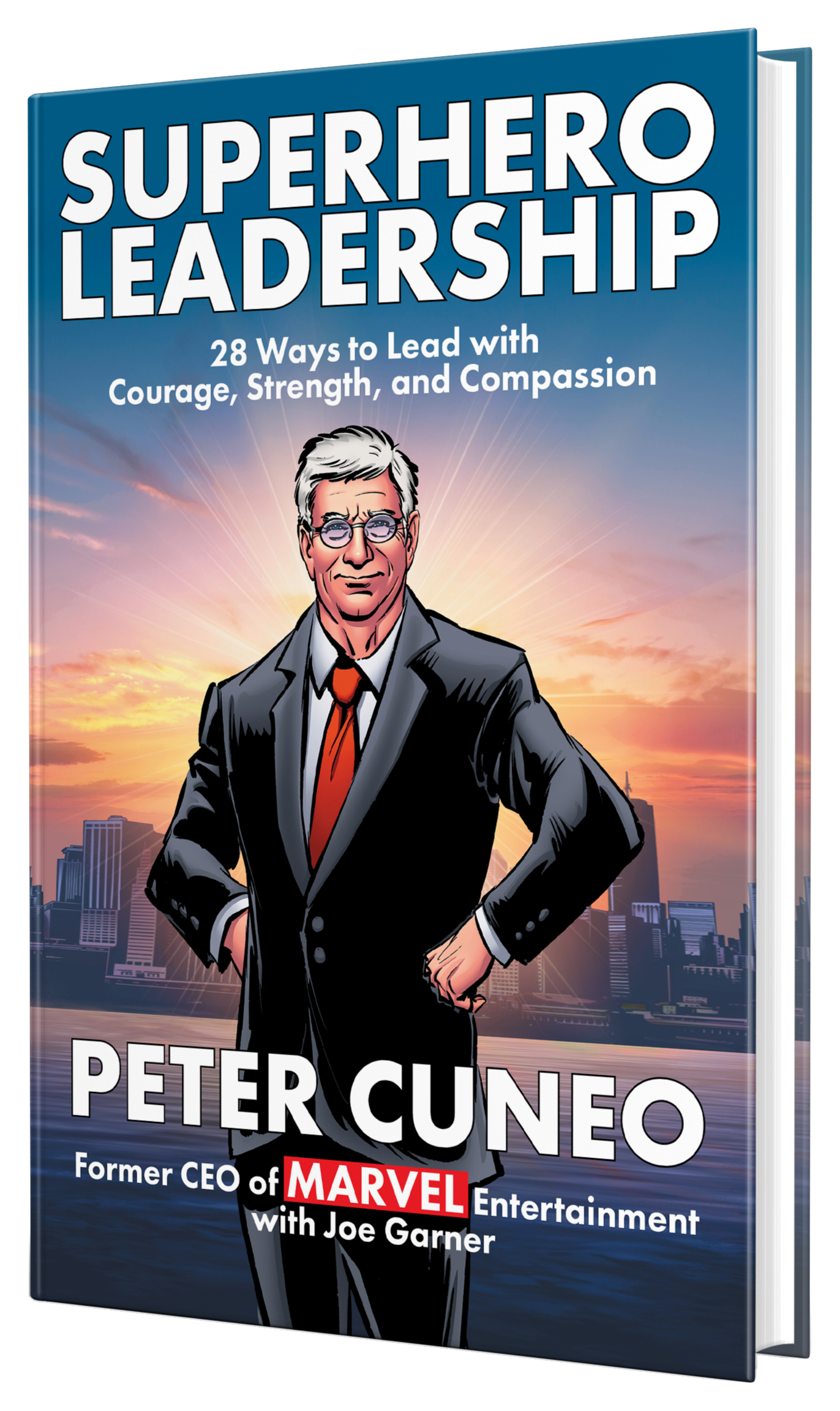 Superhero Leadership: 28 Ways to Lead with Courage, Strength, and Compassion