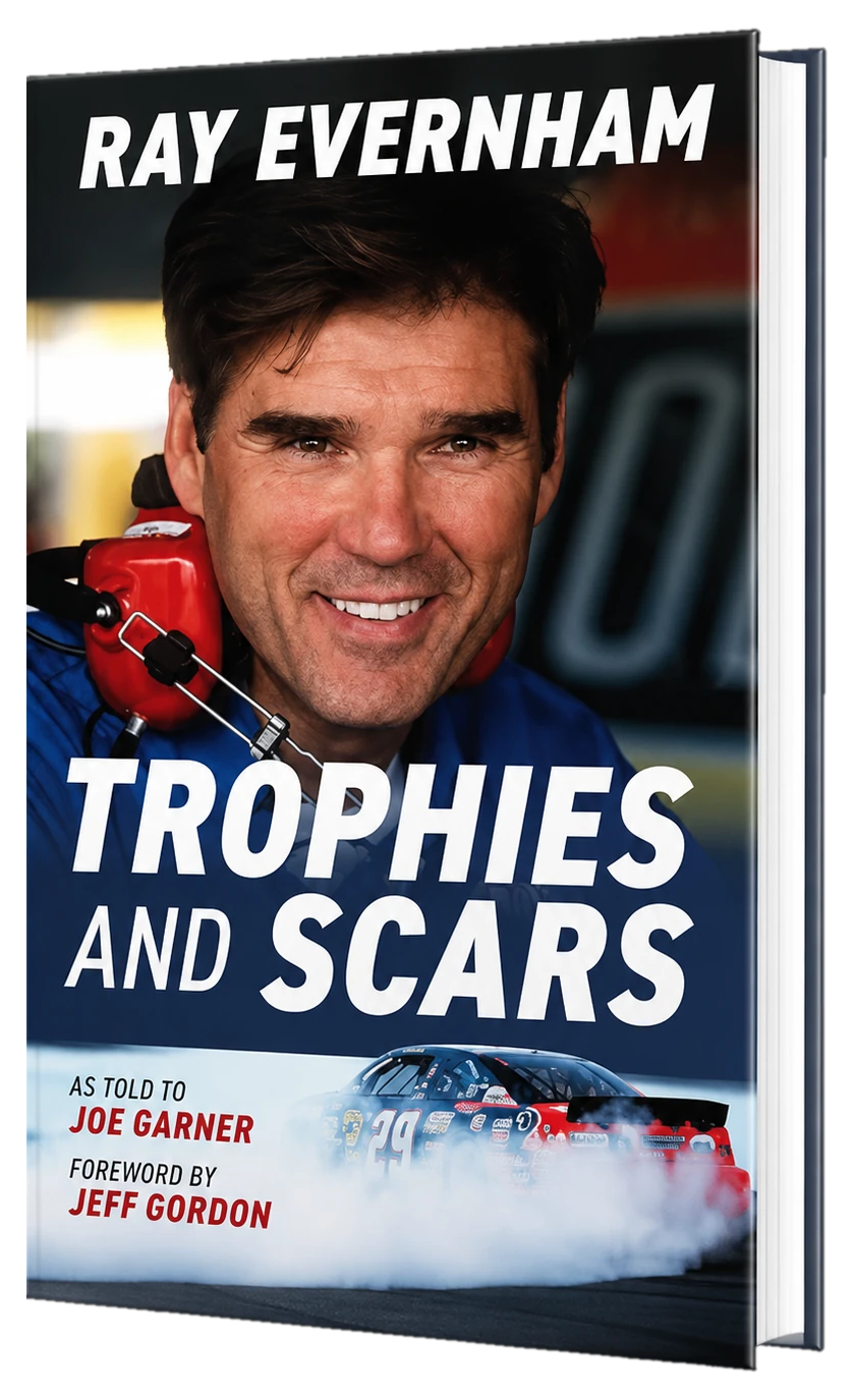 Trophies and Scars: Ray Evernham